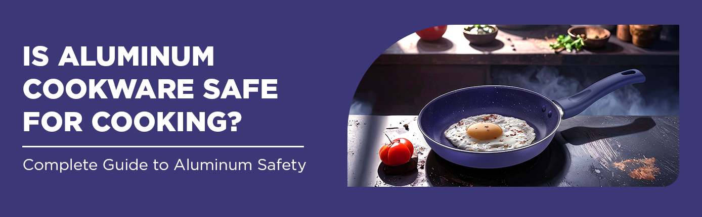 Anodized Aluminum Cookware Safety Concerns: What You Must Know