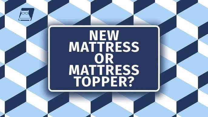 Mattress Topper Vs New Mattress: Which Is Right for You?