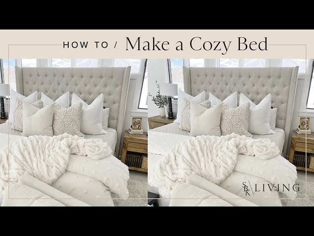 How to Make Your Bed Cozy And Fluffy: Ultimate Comfort Guide