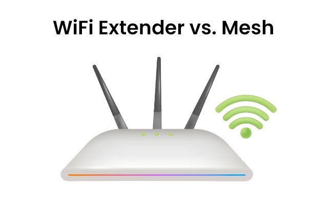 Mesh Wifi Vs Wifi Extender Comparison: Which Is Best for You?